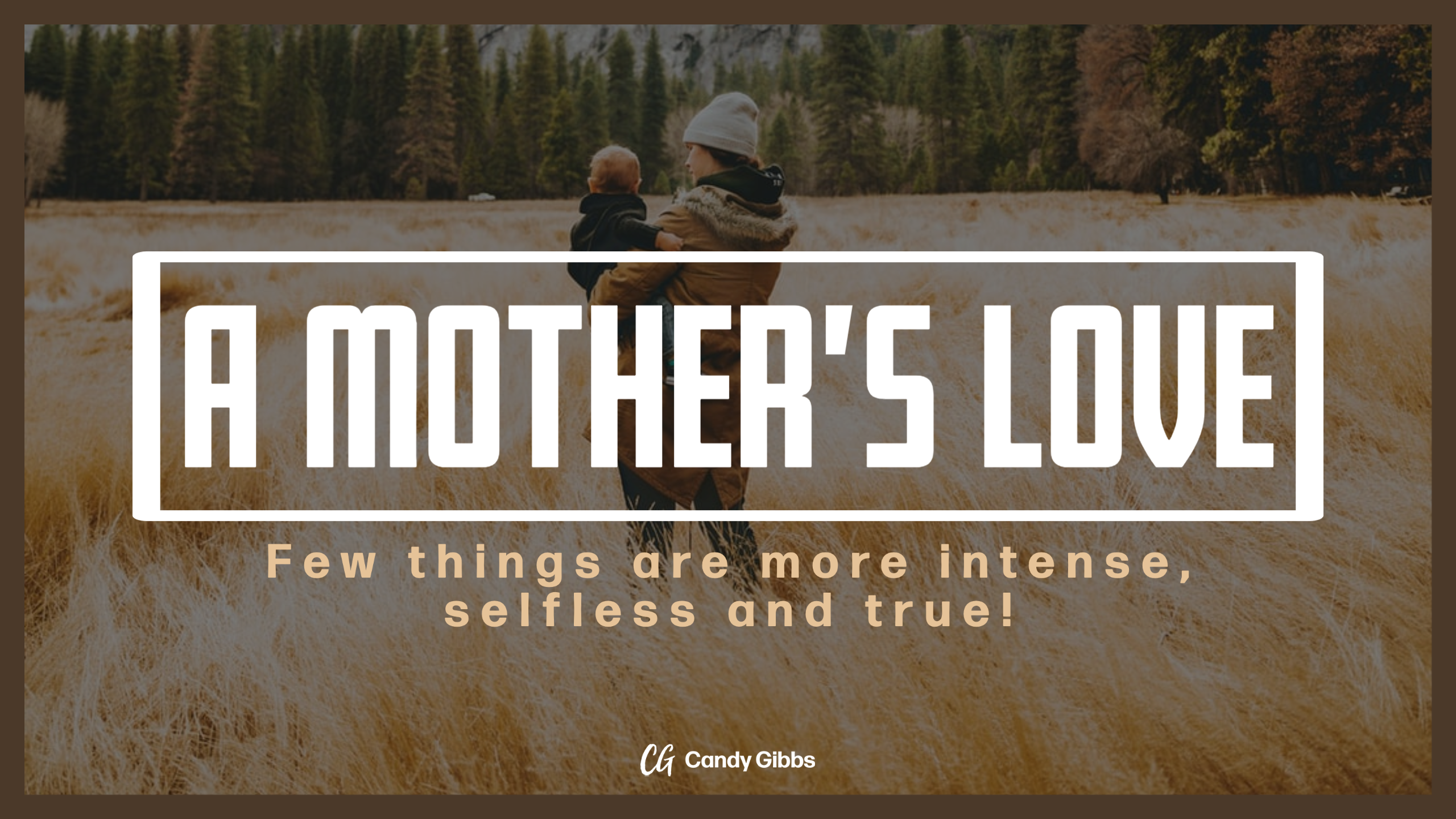Blog- Mother's Love